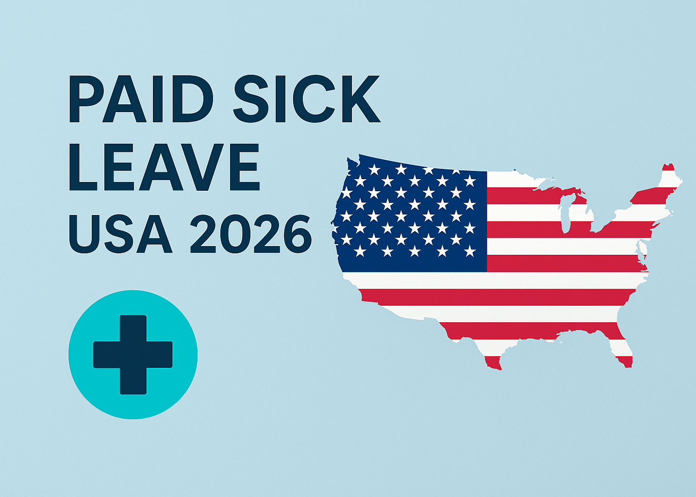 Paid Sick Leave Laws by State in the US (2026 Guide for Employers)
